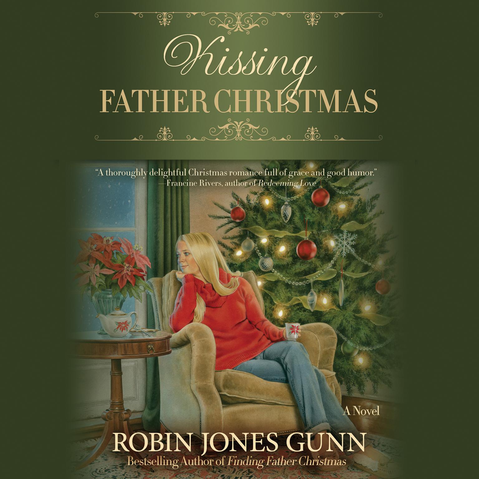 Kissing Father Christmas: A Novel Audiobook, by Robin Jones Gunn