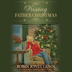 Kissing Father Christmas: A Novel Audiobook, by Robin Jones Gunn
