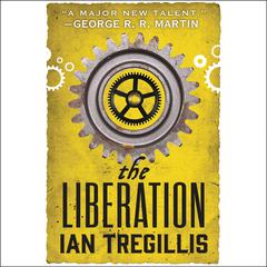 The Liberation Audiobook, by Ian Tregillis