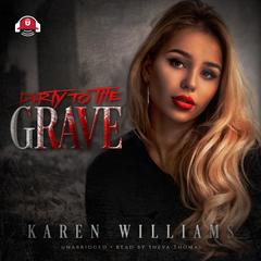 Dirty   to the Grave Audiobook, by Karen Williams