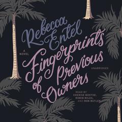 Fingerprints of Previous Owners: A Novel Audiobook, by Rebecca Entel