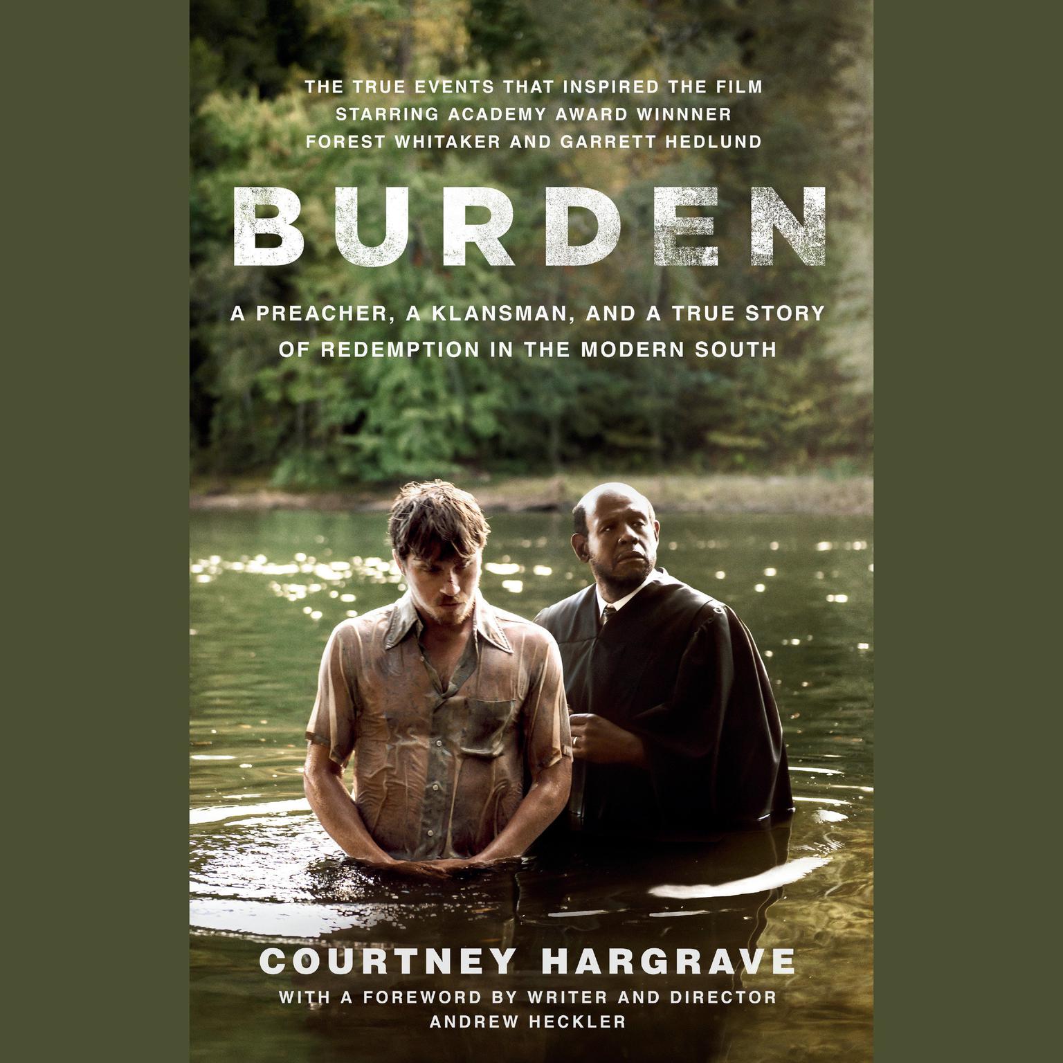 Burden: A Preacher, a Klansman, and a True Story of Redemption in the Modern South Audiobook, by Courtney Hargrave