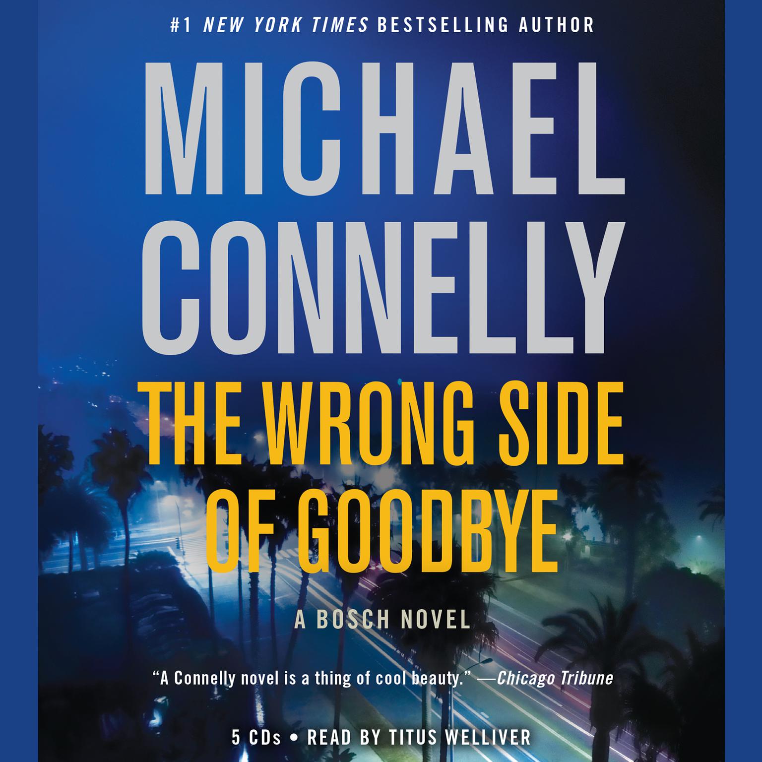 The Wrong Side of Goodbye (Abridged) Audiobook, by Michael Connelly