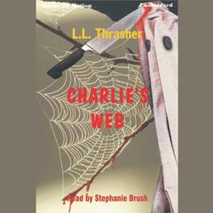 Charlie's Web Audiobook, by LL Thrasher