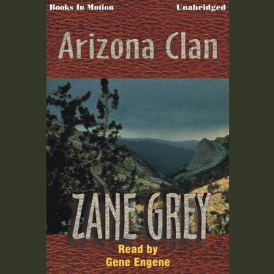 Arizona Clan Audiobook, by Zane Grey