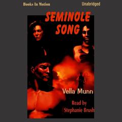 Seminole Song Audiobook, by Vella Munn