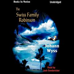 Swiss Family Robinson Audiobook, by Johann David Wyss