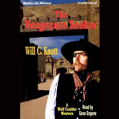 The Vengeance Seeker Audiobook, by Will C Knott