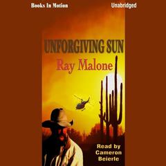 Unforgiving Sun Audiobook, by Ray Malone