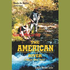 The American River Audiobook, by Gary McCarthy