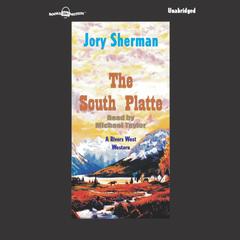 The South Platte Audiobook, by Jory Sherman