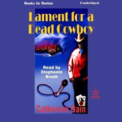 Lament for a Dead Cowboy Audiobook, by Catherine Dain