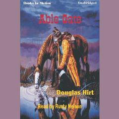 Able Gate Audiobook, by Douglas Hirt