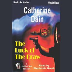 The Luck of the Draw Audiobook, by Catherine Dain