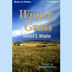 Winter Grass Audiobook, by Richard S. Wheeler