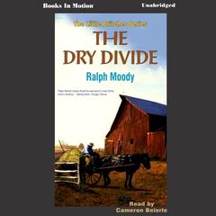 The Dry Divide Audiobook, by Ralph Moody