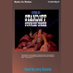 Standoff at Sunrise Creek Audiobook, by Stephen Bly