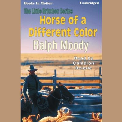 Horse of a Different Color Audiobook, by Ralph Moody