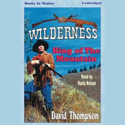 King of the Mountain Audiobook, by David Thompson