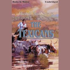 The Texicans Audiobook, by Elizabeth Maul Schwartz