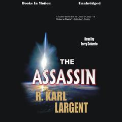The Assassin Audiobook, by R Karl Largent