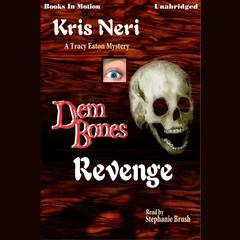 Dem Bones Revenge Audiobook, by Kris Neri