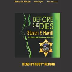 Before She Dies Audiobook, by Steven F. Havill