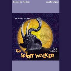 Spirit Walker Audiobook, by Paul Sullivan