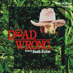 Dead Wrong Audiobook, by Robert L Iles