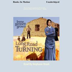 Long Road Turning Audiobook, by Irene Bennett Brown