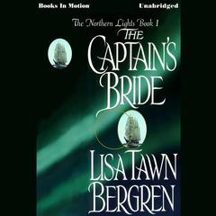 The Captain's Bride Audiobook, by Lisa Tawn Bergren