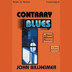 The Contrary Blues Audiobook, by John Billheimer