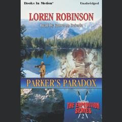 Parker's Parodox Audiobook, by Loren Robinson