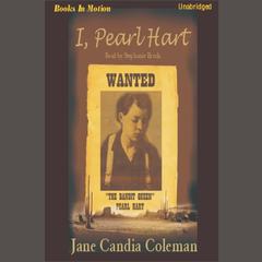 I, Pearl Hart Audiobook, by Jane Candia Coleman
