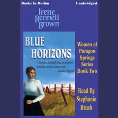 Blue Horizons Audiobook, by Irene Bennett Brown