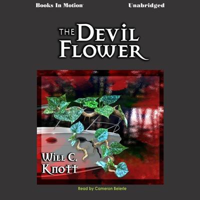 The Devil Flower Audiobook, by Will C Knott