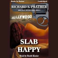 Slab Happy Audiobook, by Richard Prather