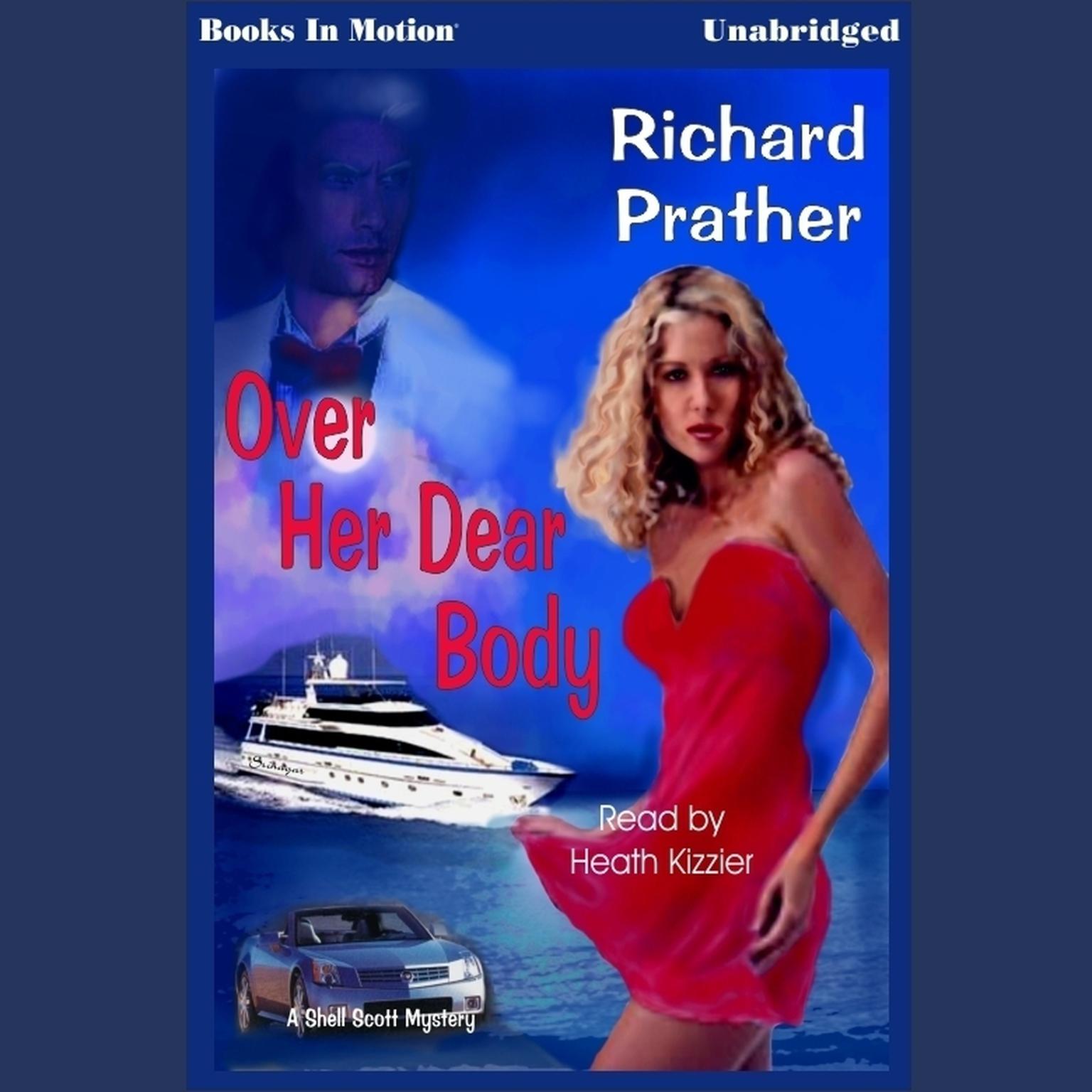 Over Her Dear Body Audiobook, by Richard Prather