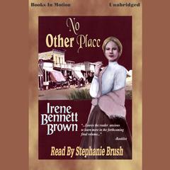 No Other Place Audiobook, by Irene Bennett Brown