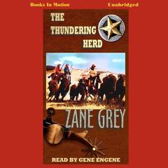 The Thundering Herd Audiobook, by Zane Grey