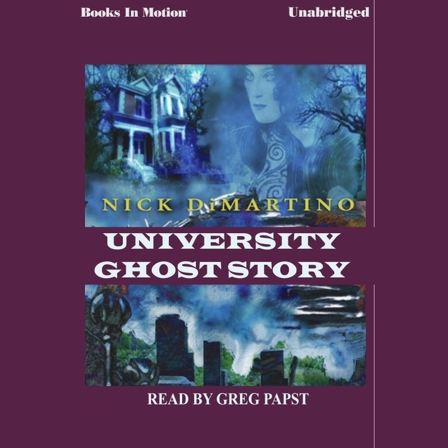 University Ghost Story Audiobook, by Nick DiMartino