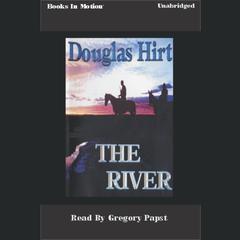 The River Audiobook, by Douglas Hirt