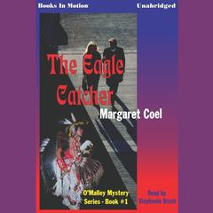 The Eagle Catcher Audiobook, by Margaret Coel
