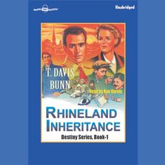 Rhineland Inheritance Audiobook, by T. Davis Bunn