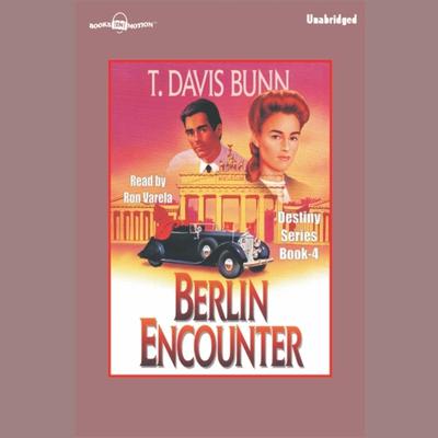 Berlin Encounter Audiobook, by T. Davis Bunn
