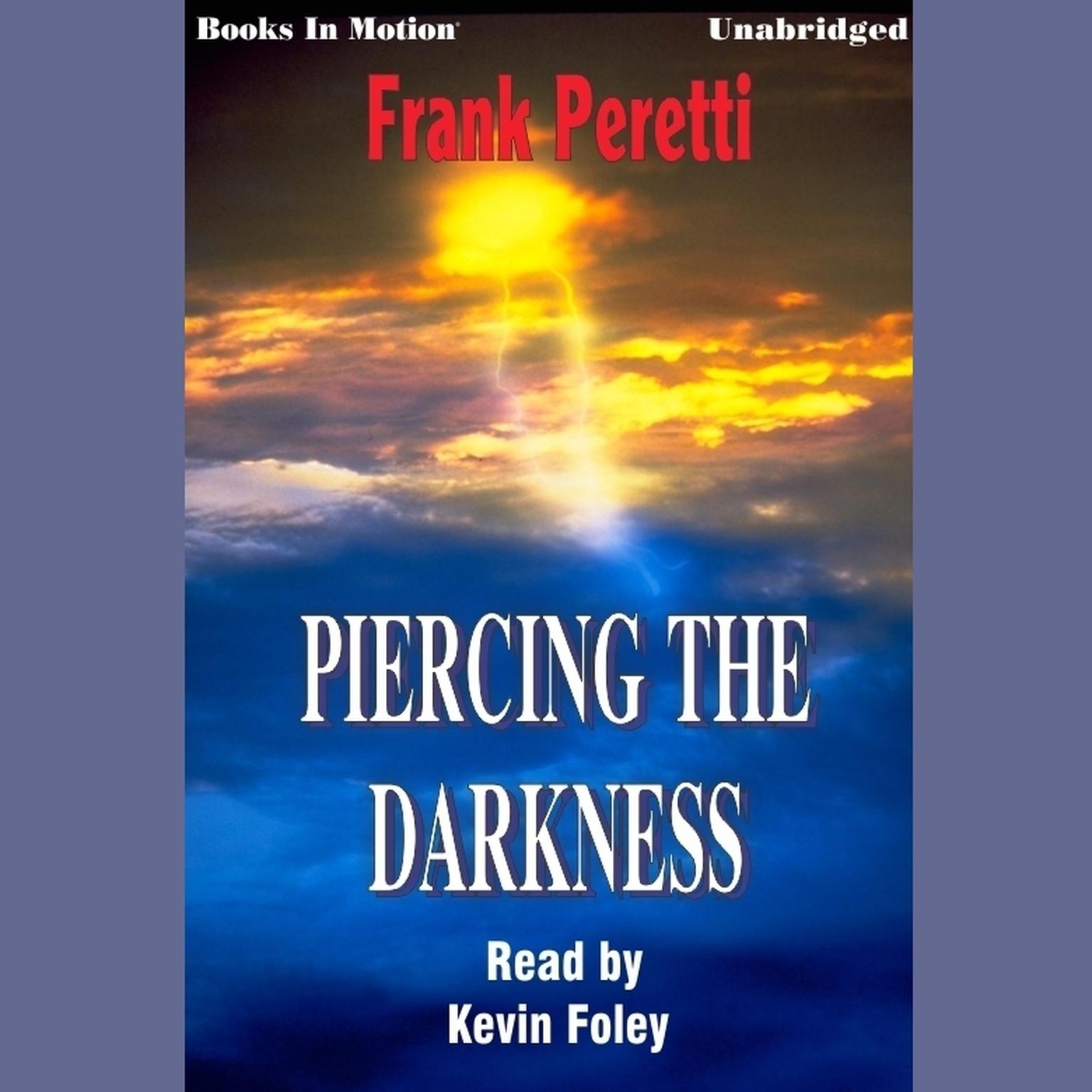 Piercing the Darkness Audiobook, by Frank E. Peretti