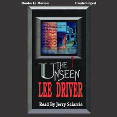 The Unseen Audiobook, by Lee Driver