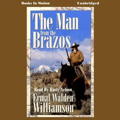 The Man from the Brazos Audiobook, by Ermal Walden Williamson