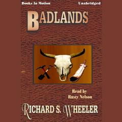 Badlands Audiobook, by Richard S. Wheeler
