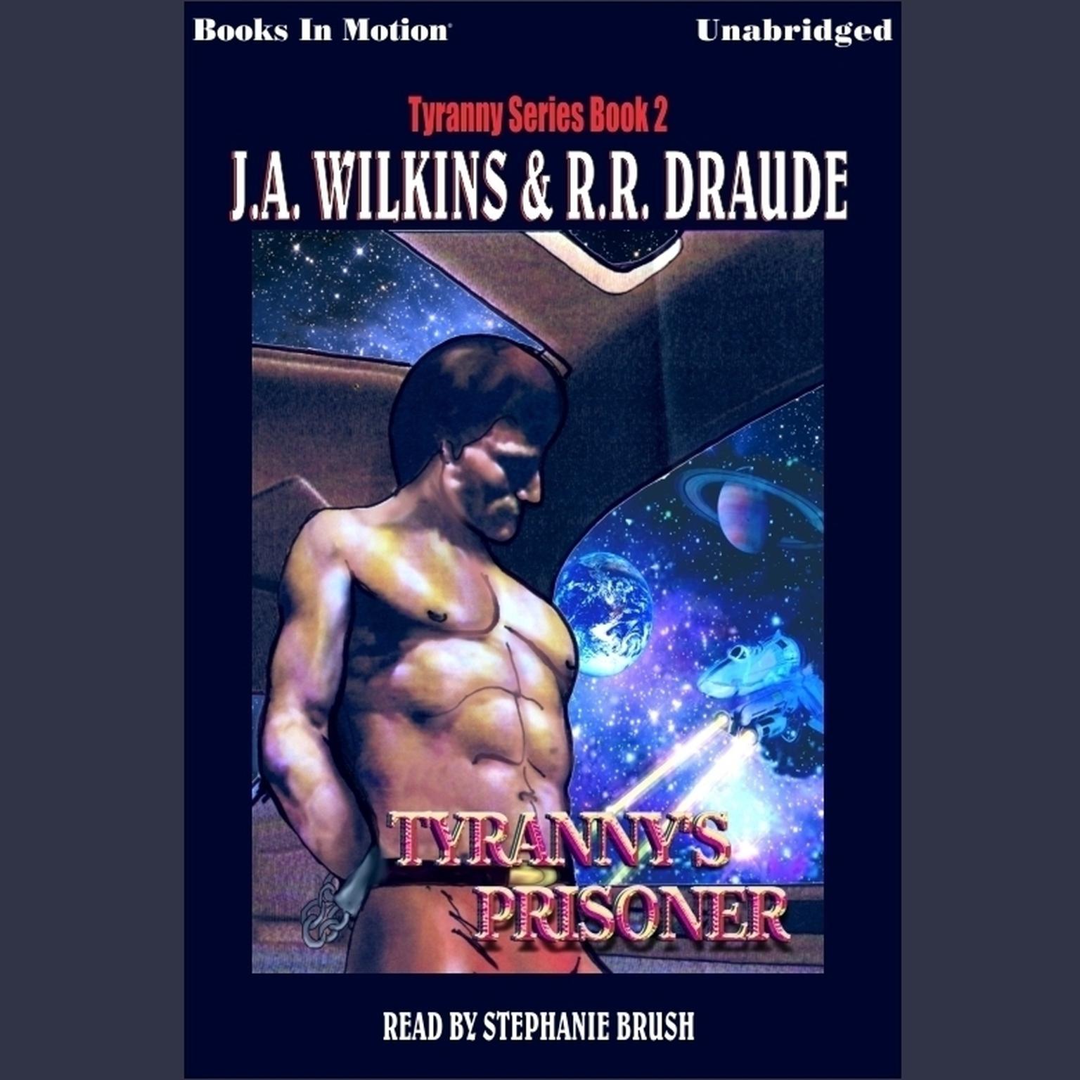 Tyrannys Prisoner Audiobook, by J.A. Wilkins